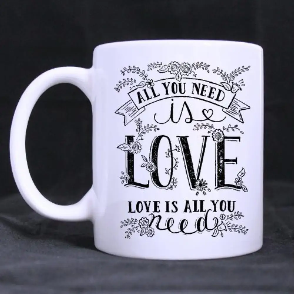 

Coffee Mug Cup for lovers brithday gift All you need is love gift Coffee Cups (11 Oz capacity)