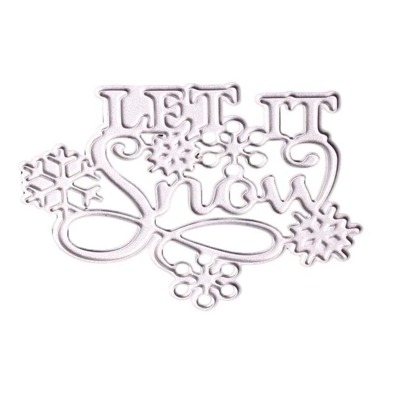Let It Snow Christmas Снежинка Металлические Вырубные штампы нож-пуансон для Diy скрапбукинга/открыток/Детские забавные украшения