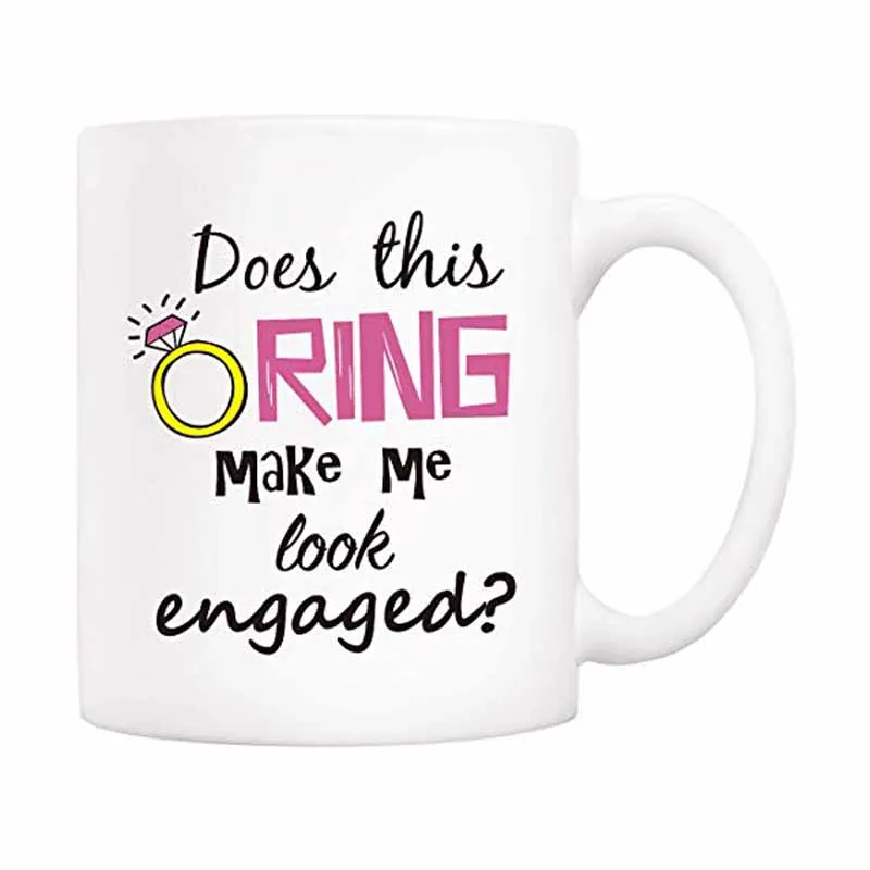 

Christmas Gifts Funny Quote Coffee Mug - Does This Ring Make Me Look Engaged 11Oz Novelty Ceramic Cups, Unique Engagement Gifts