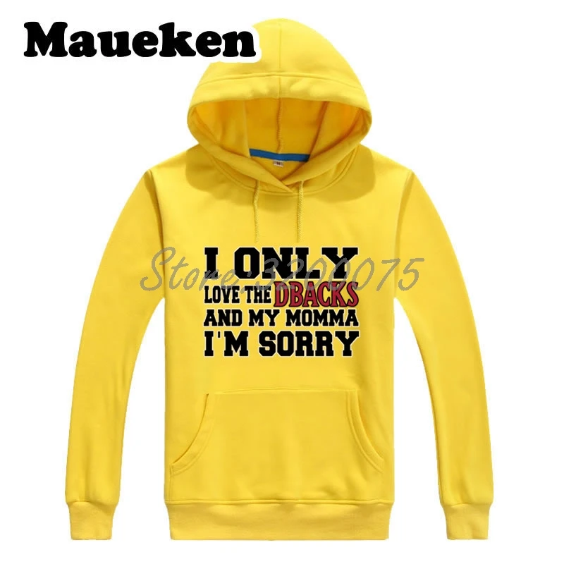 Мужские толстовки с капюшоном I Only Love The DBACKS And My Momma I'm Sorry Arizona плотные для