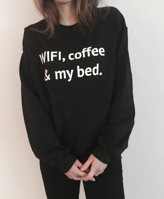 Sugarbaby Wifi coffee and my bed sweatshirt funny slogan saying for womens girls crewneck fresh dope swag tumblr blogger Tops