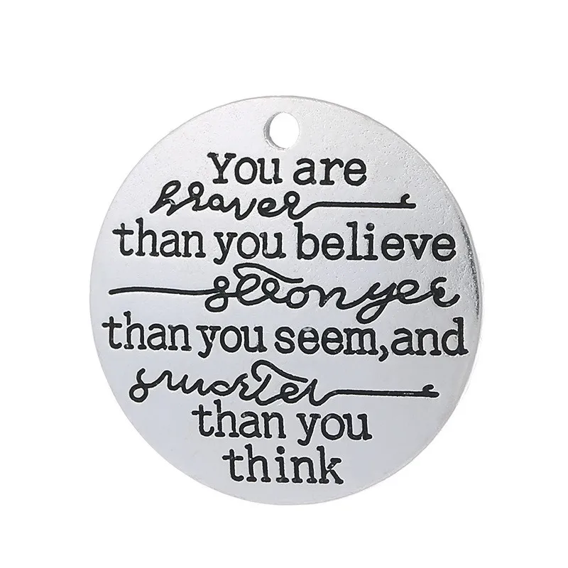 

10 pcs/Lot 27mm Antique Silver colour letter printed You are brave than you believe charm round disc message charms