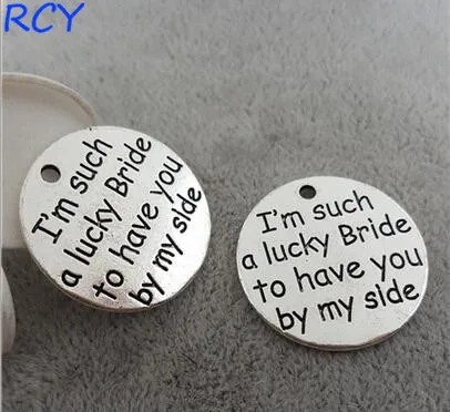 

Top Quality 5 Pieces/lot 25mm Letter Engraved I'm such a lucky bride to have you by my side Wedding Bride charms for jewelry