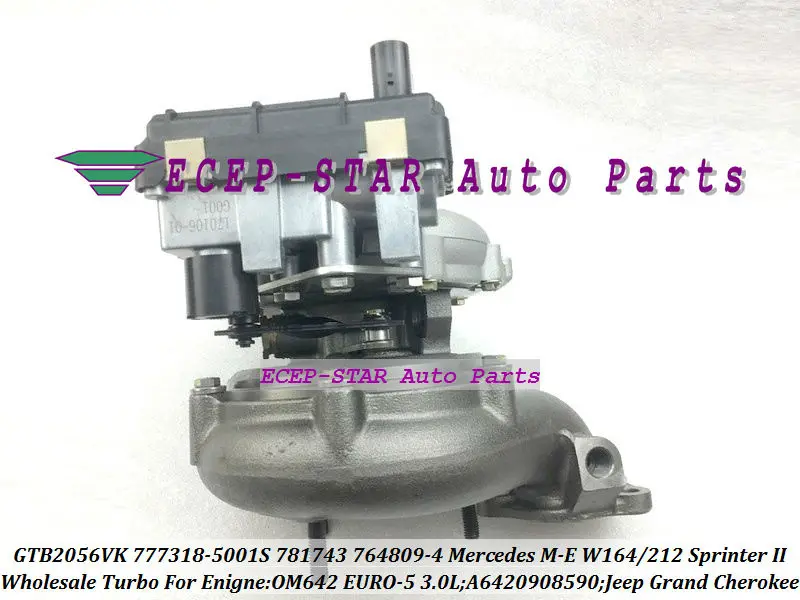 + E GTB2056VK 777318 5001S 0001 5002S A6420908590 для Mercedes Benz M Class W164 W212 Sprinter OM642 3.0L|om642| |