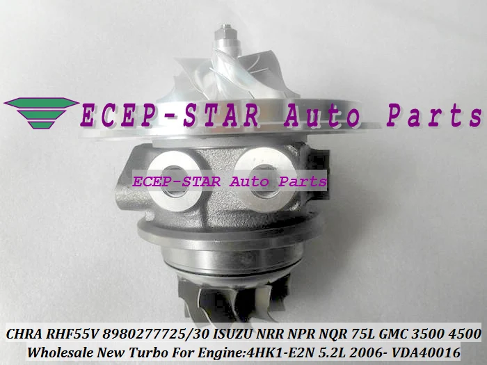 Турбо CHRA картридж RHF55V 8980277725 898027 7725 8980277731 VDA40016 для ISUZU NRR NQR 75L GMC 3500 4500 W 5.2L 4HK1 E2N| |