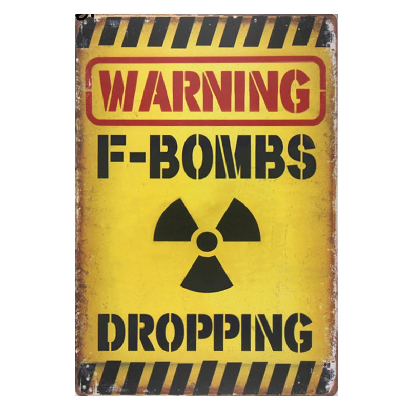 Предупреждение: F Bombs падения! Знаки олова металлическая пластина с винтажным