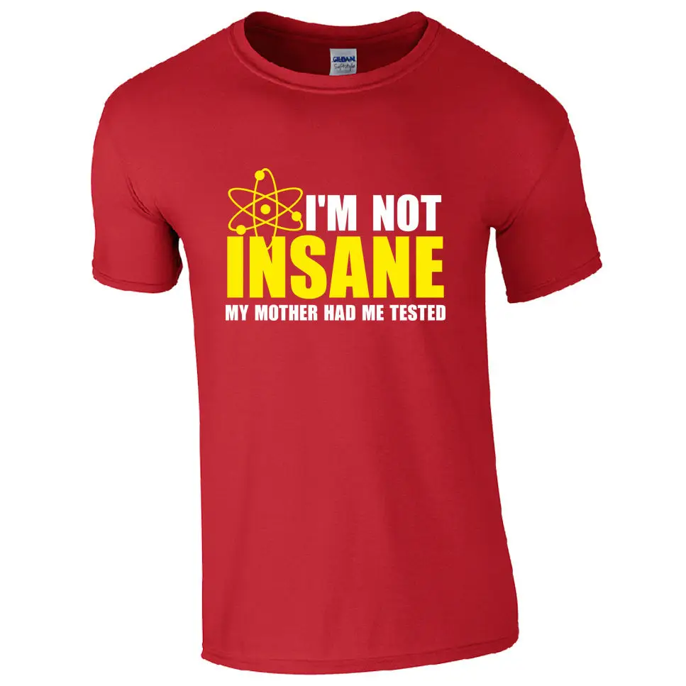 Футболка с надписью «I'm Not Insane» забавная футболка с надписью «Big Bang Theory» Шелдон Купер для детей, Мужская футболка homme, хлопковая футболка с короткими рукавами