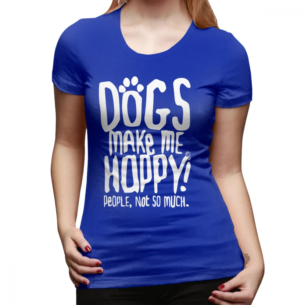 Футболка для спасательной собаки, футболка для собак Make Me Happy People Not So Much, Хлопковая женская футболка с круглым вырезом, женская футболка в уличном стиле - Цвет: Синий