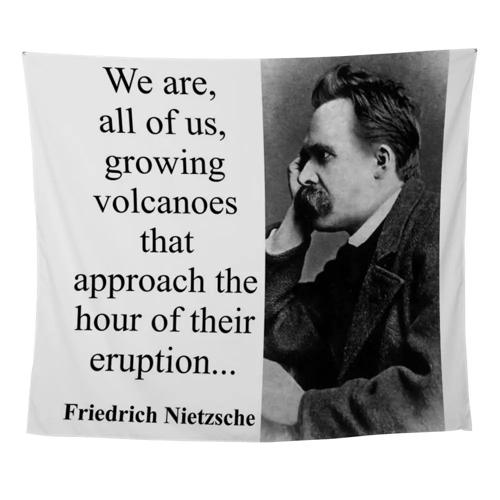 Мы все из нас растущие вулканы Nietzsche Wal настенные гобелены для украшения стен