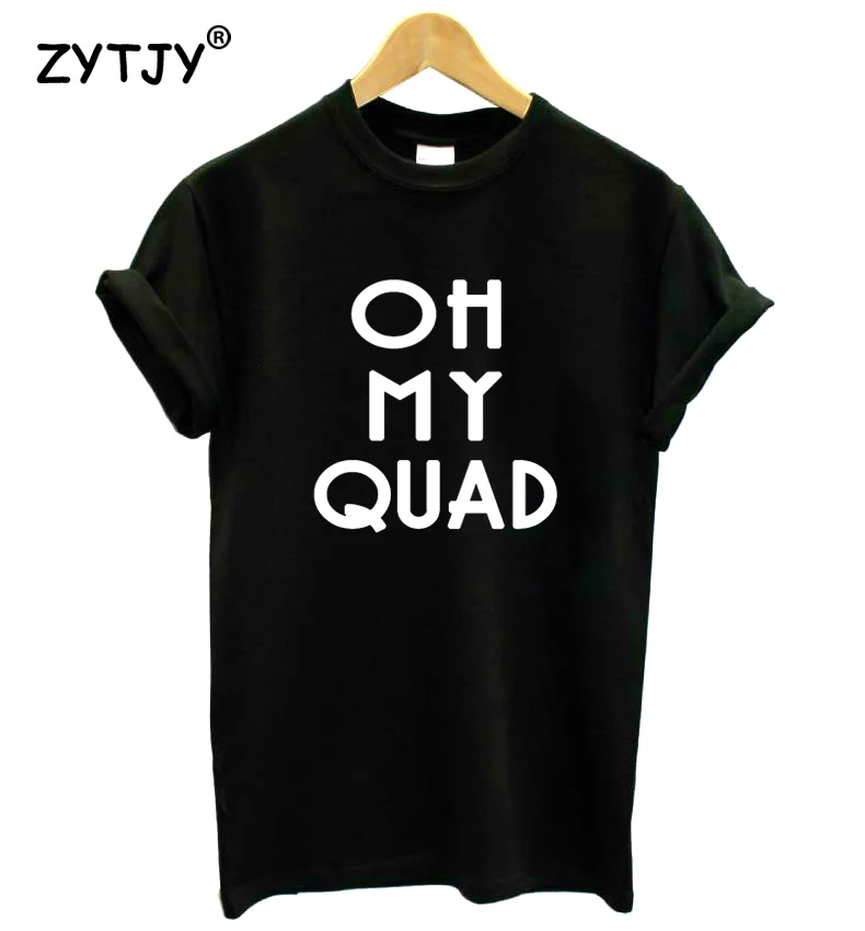 Женская футболка с принтом Oh my quad хлопковая Повседневная забавная для девушек и