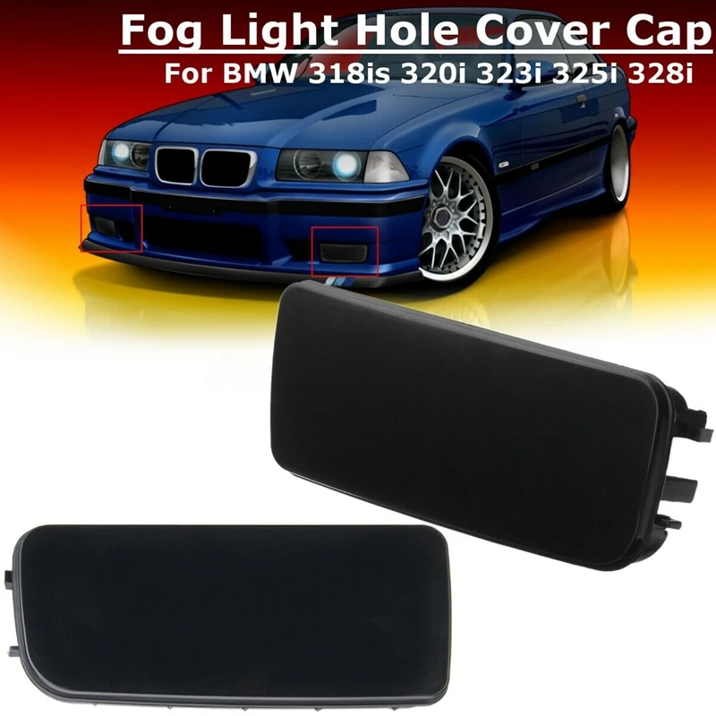 Пара Rh + Lh туман светильник крышка отверстия Кепки для Bmw 3-серии E36 318Is 320I 323I 325I |