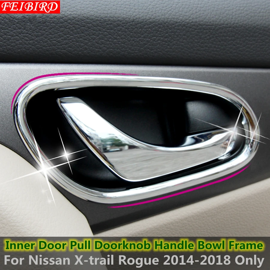 

ABS Chrome Bright Style Chrome Inner Car Door Handle Frame Bowl Cover Trim For Nissan Rogue / X-trail 2014 2015 2016 2017 2018
