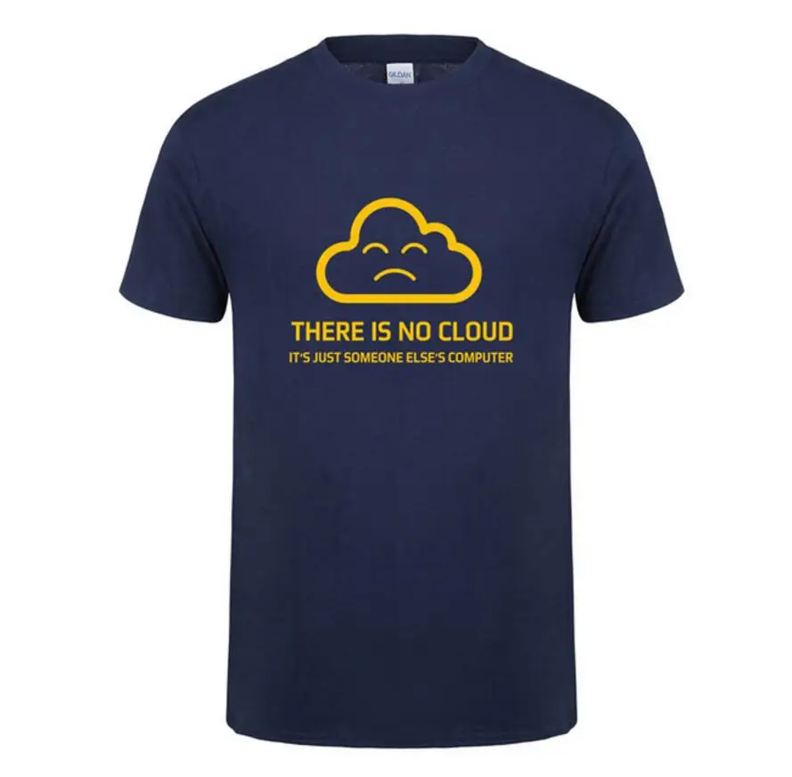 2019 Fashion Print Custom Tshirt There is No Cloud It just someone else's Computer T Shirt Short Sleeve Cotton Messi T-shirt | Мужская
