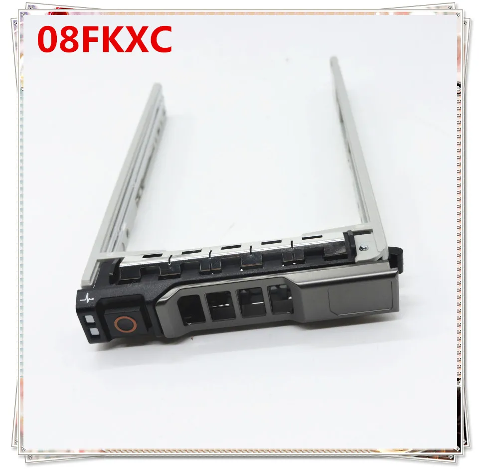 Новинка 08 FKXC/8 fkxc 2 5 ''Caddy tstay для Dell PowerEdge R730 R820 R920 SATA серверный лоток SAS HDD Caddy