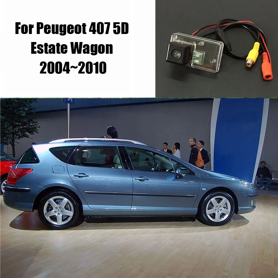 Thehotcakes заднего вида Камера для Peugeot 407 5D автомобиля с кузовом универсал 2004 ~