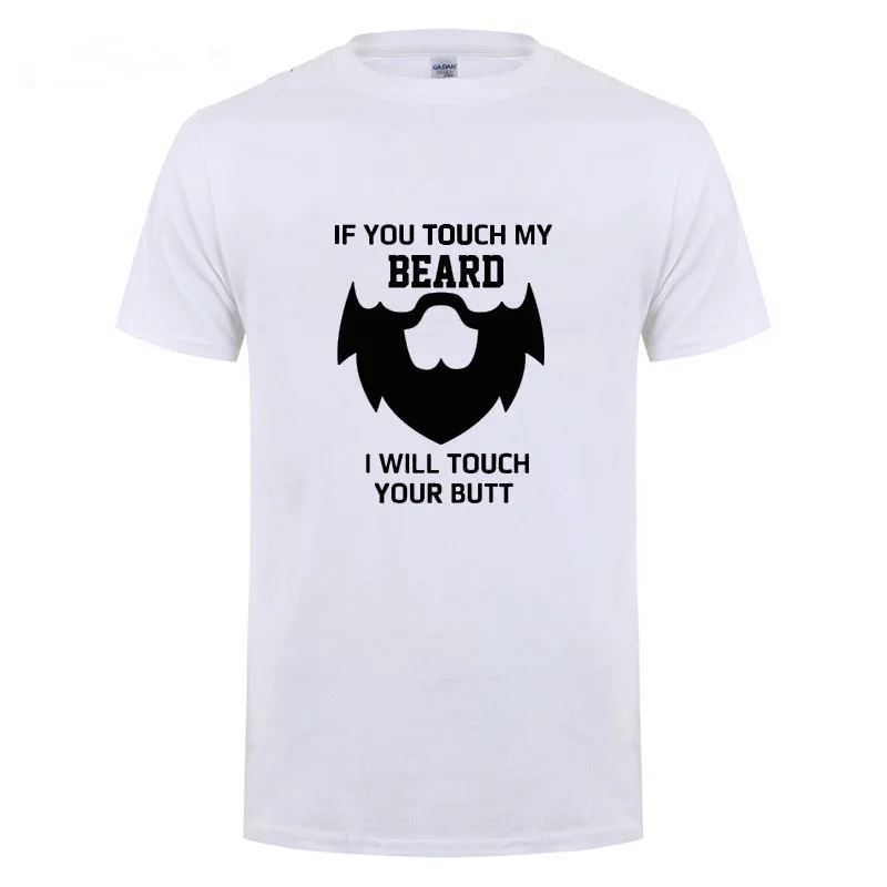 If You Touch My Beard футболка Забавный подарок на день рождения для мужчин летняя