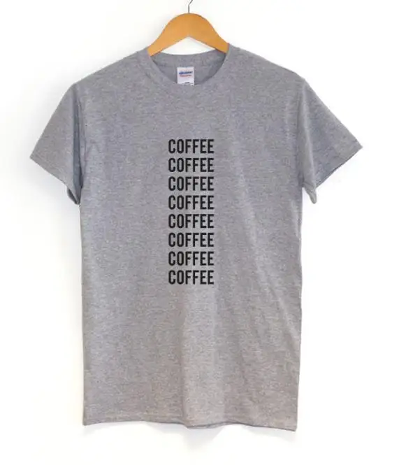 

Coffee Letters Print Women tshirt Cotton Casual Funny t shirts For Lady Top Tee Hipster Drop Ship Z-463