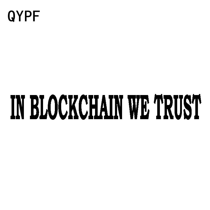 QYPF 17CM*2.2CM Fun In BlockChain We Trust Vinyl Car Sticker For Decal Black Silver C15-3202 | Stickers