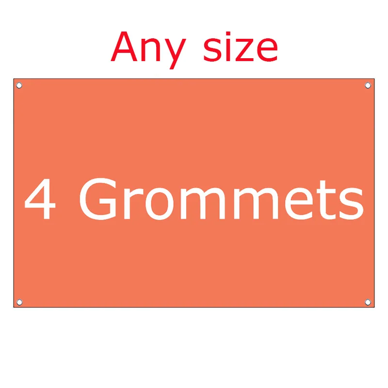 4 grommets Любой размер флаг, знамя на заказ цифровая печать 2x3FT 3X5FT 4X6FT DIY полиэстер баннер настроить флаги и баннеры - Цвет: 4 grommets