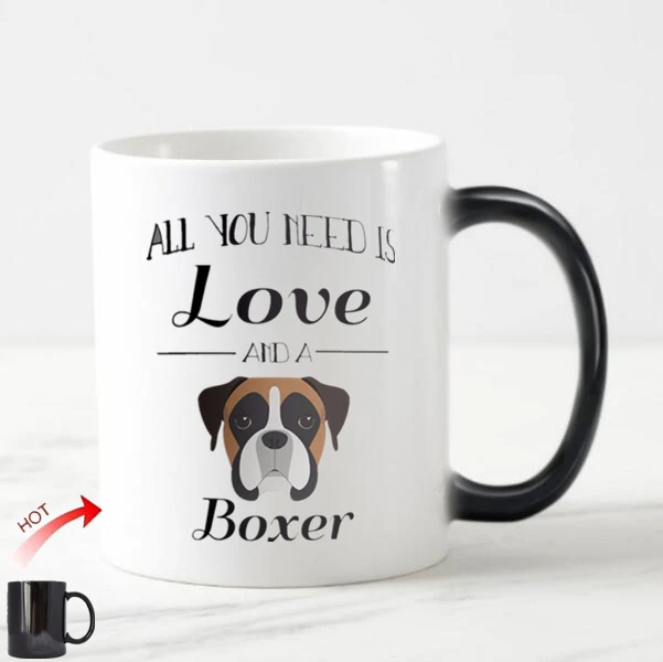 

Novelty Boxer Dog Magic Mug Cup All You Note Is Love and A Boxer Coffee Mugs Tea Cups Color Change Creative Animal Pet Gifts
