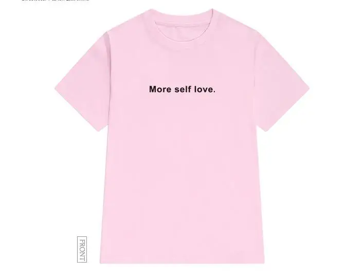 Женская футболка с надписью more self love хлопковая Повседневная забавная Футболка