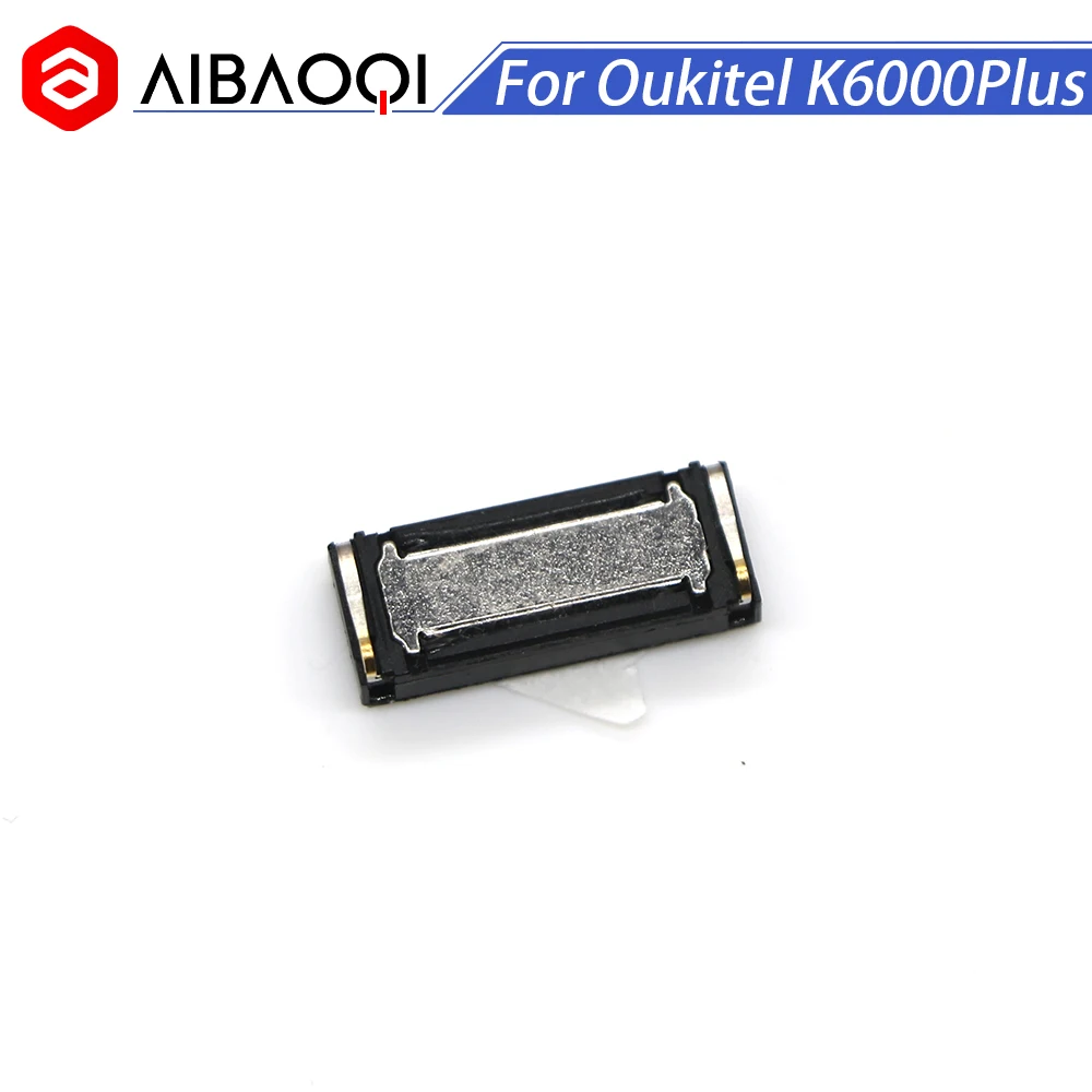AiBaoQi новый оригинальный Oukitel K6000Plus Динамик Приемник переднее ухо наушник Ремонт