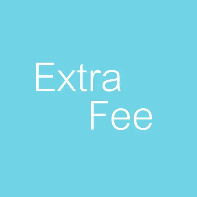 

extra fee