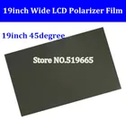 Китай оптовая торговля 19 дюймов 45 градусов W LCD светодиодный поляризаторполяризационная пленка для экрана монитора ПК