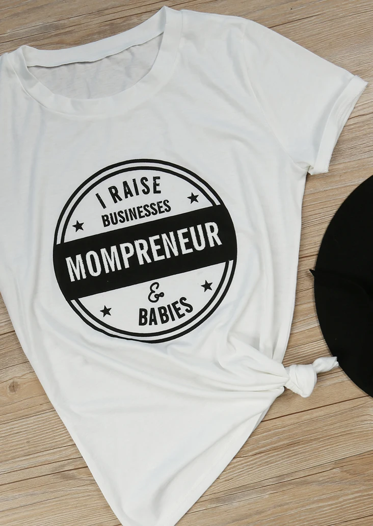Я поднять бизнес Mompreneur футболка для женщин Модная хлопковая 90s девочек топы