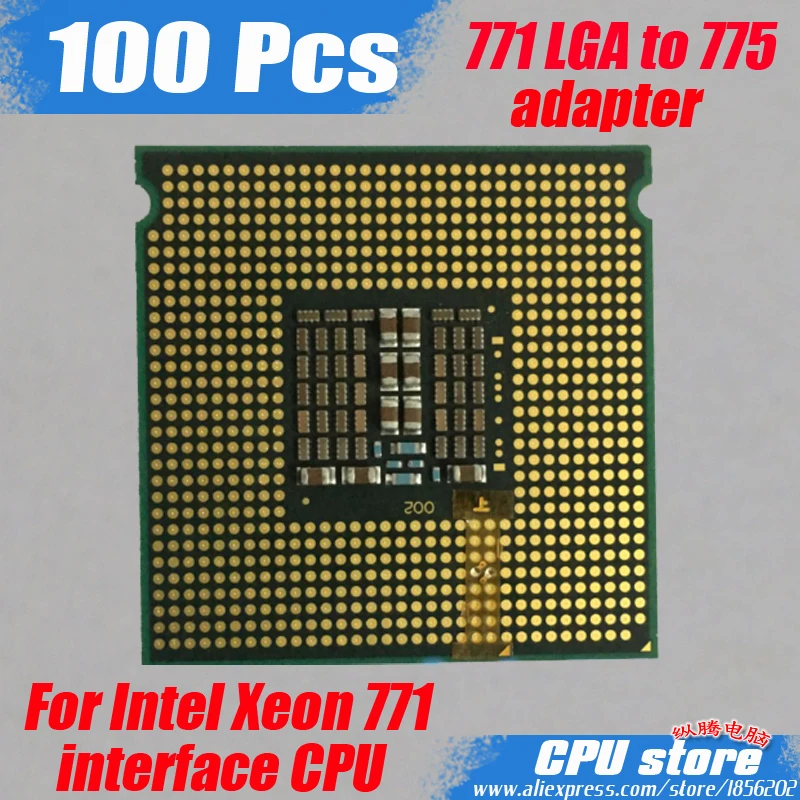 100 шт 771 LGA в 775 адаптер для Intel ЦП Xeon E5430/E5420 X5460/E5450/E5462/E5440/L5420/L5430/X5470/X5472/X5482/X5260