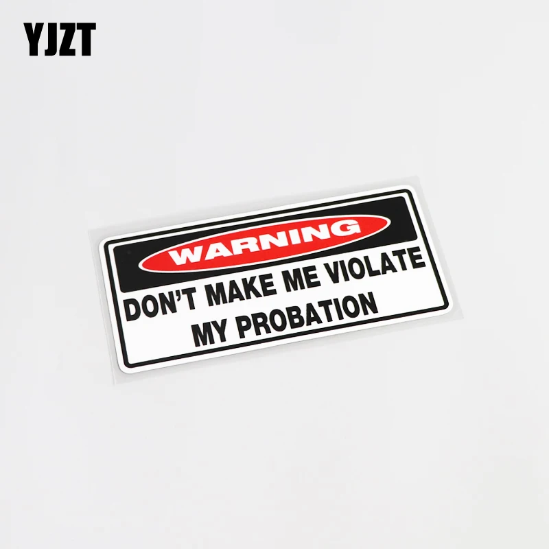 

YJZT 13,7 см * 6 см Don "t Make Me problem My пробации предупреждающий знак автомобиля Наклейка ПВХ 13-0404