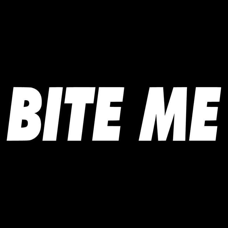Забавная Автомобильная виниловая наклейка с надписью BITE ME 15*3 7 см креативная для