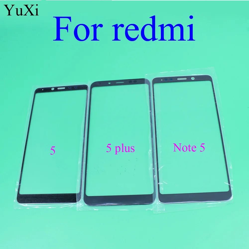 YuXi новый внешний верхний экран объектив Переднее стекло для Xiaomi Redmi 5 / Plus /Note