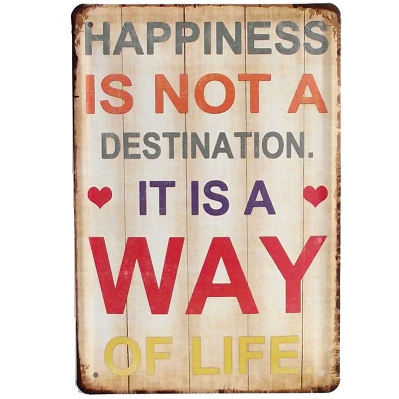 Happiness Is Not A Destination It Way Of Life Vintage Metal Tin Sign Bar Cafe Wall Art Decoration Home Decor Free Ship A951 | Дом и сад