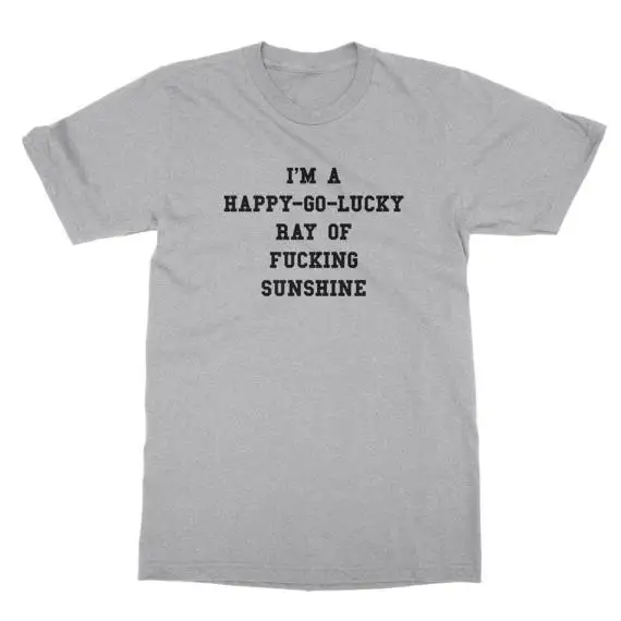 Gray with black text Летняя футболка с надписью «I'm a Happy Go Lucky Ray of Sunshine», модная желтая футболка tumblr, повседневные футболки - Цвет: Gray with black text