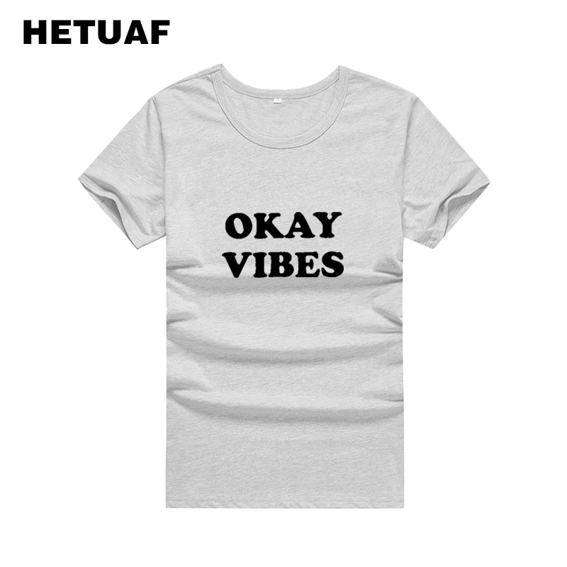 HETUAF OKAY VIBES Harajuku Забавные футболки женские Модные свободные 2018 летние топы