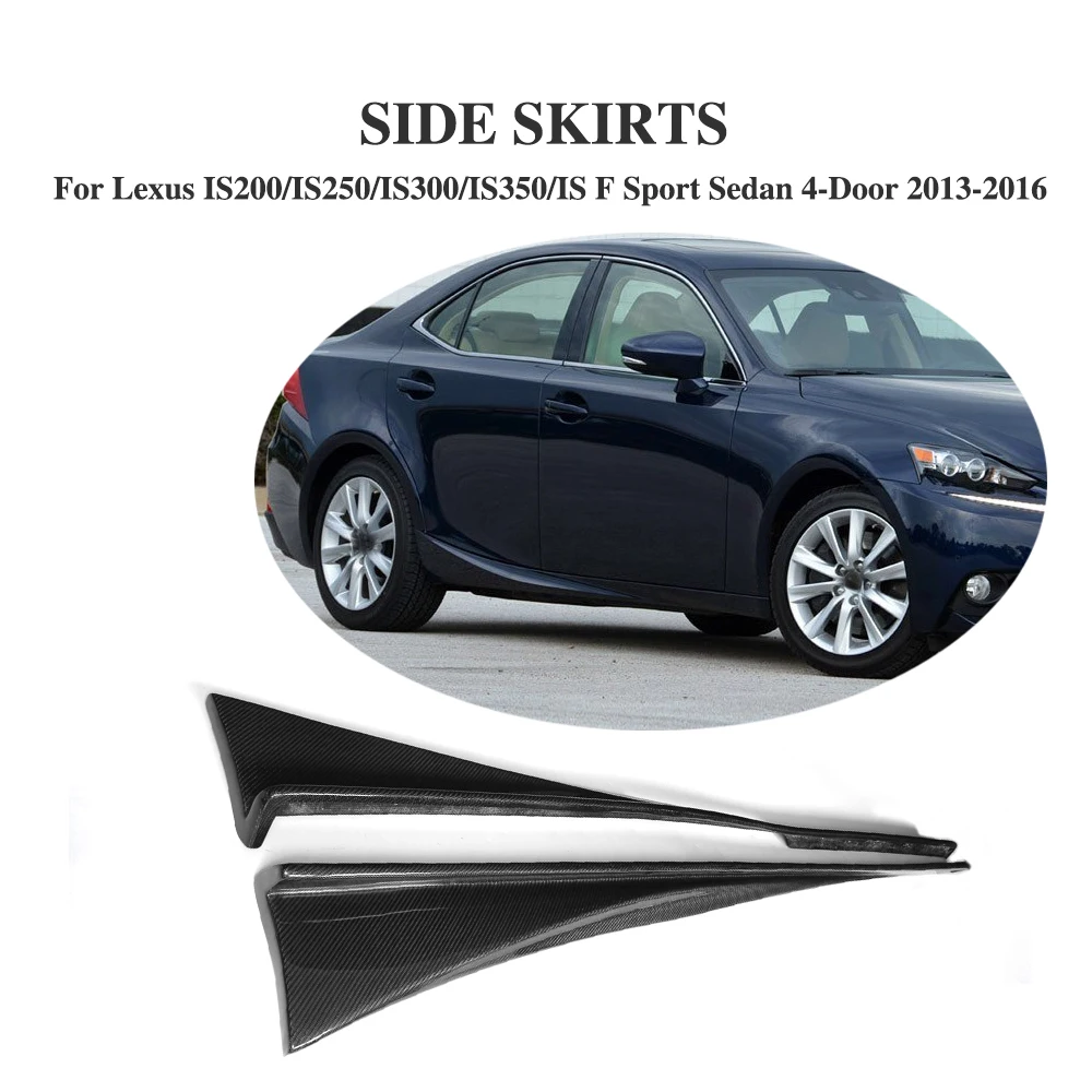 2 шт. углеродного волокна авто боковые юбки фартуки для Lexus IS200 IS250 IS300 IS350 IS F Sport