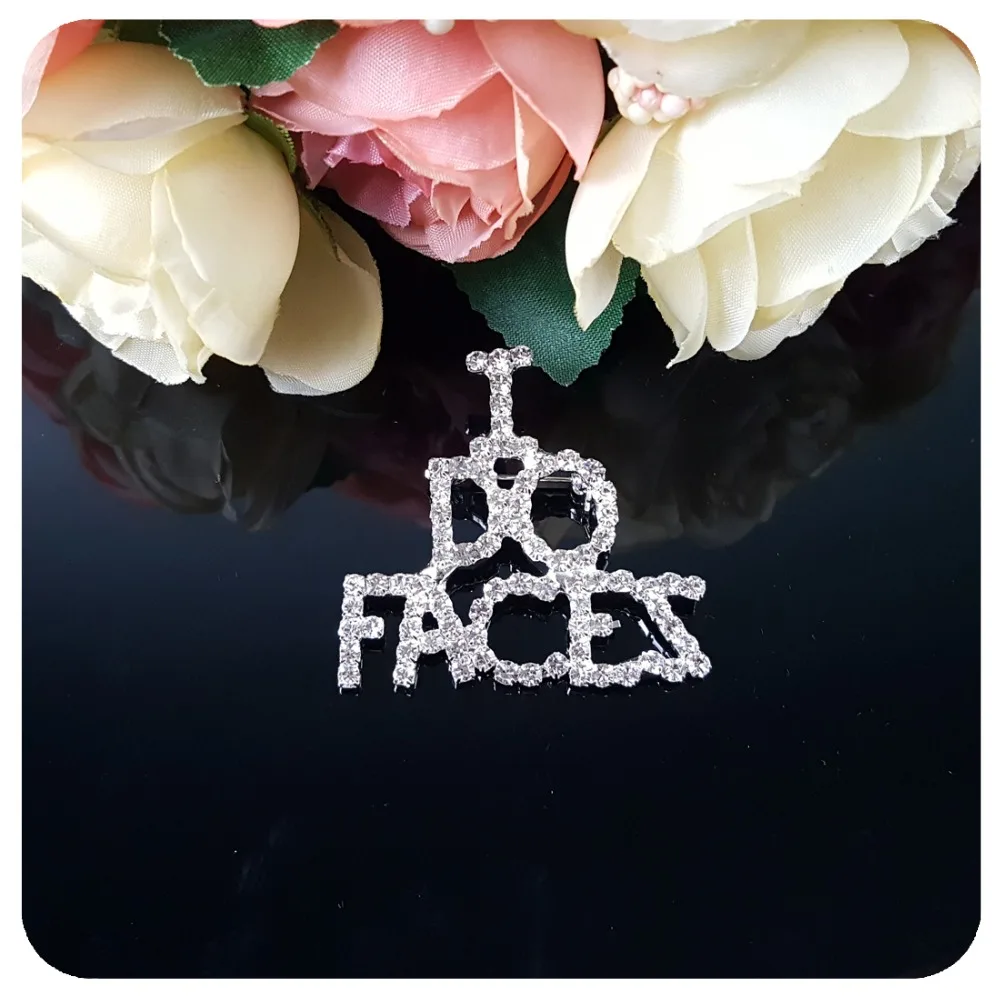 Ювелирные изделия ручной работы со стразами значок с надписью «I DO FACES» для людей в косметической промышленности