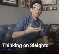 Thinking on Sleights от Tony Chang Magic|Волшебные фокусы| |