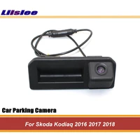 auto back door handle reverse camera for skoda kodiaq 2016 2017 2018 integrated car android system hd sony ccd iii cam