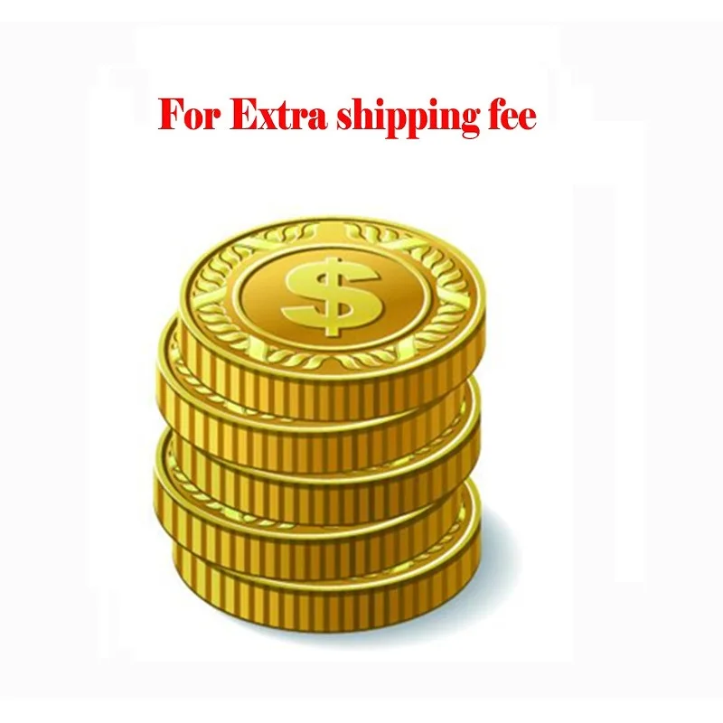 

Extra shipping cost / Compensation Freight Fee for order / remote area fee2