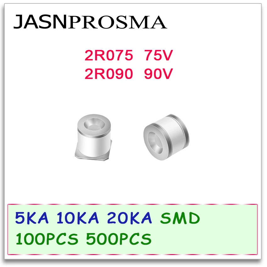 Керамическая Газоразрядная трубка JASNPROSMA детонатор SMD 5KA 10KA 20KA 2R075 2R090 75V 90V 100 шт 500 5