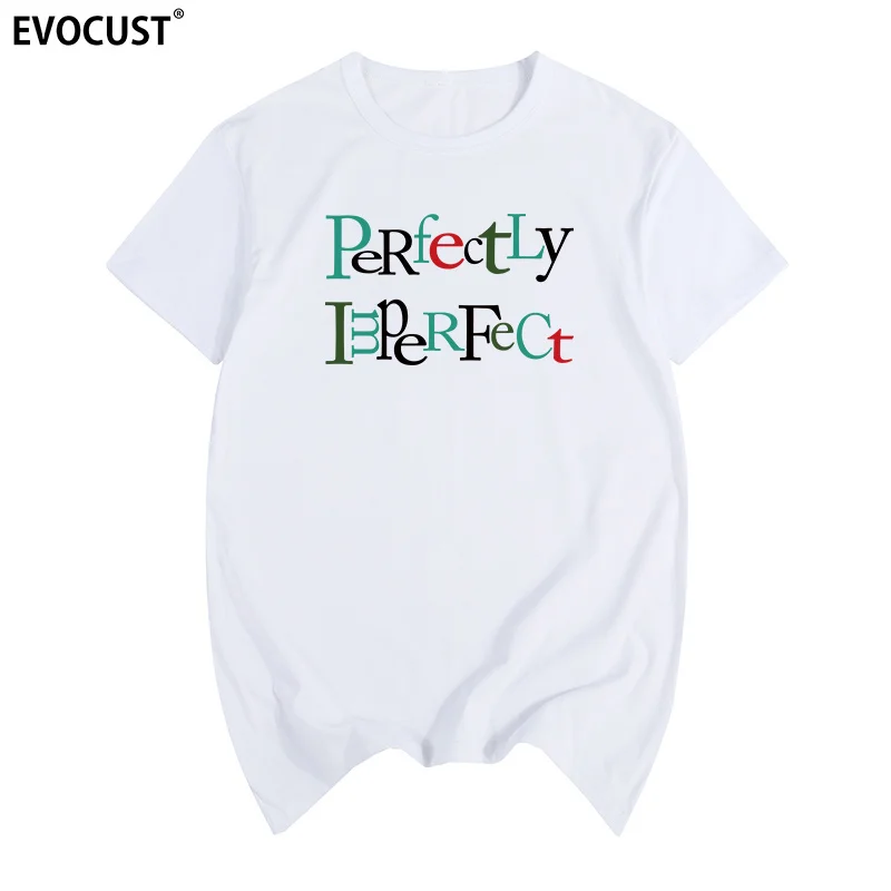 

perfectly imperfect colour fashion T-shirt Cotton Men T shirt New Women Summer Comfortable Tee