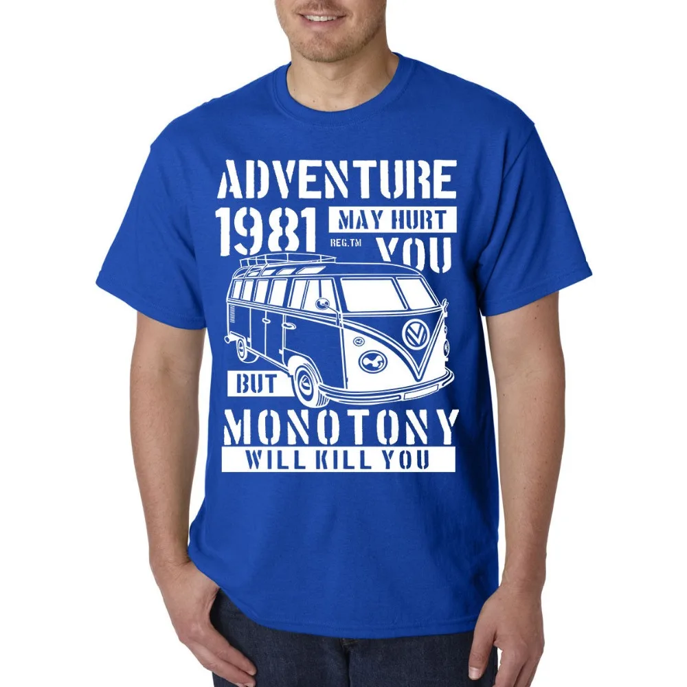 Adventure Hurts футболка Monotony Will Kill-Travel Rv Camping Van Классическая модная мужская 2019 | Мужская
