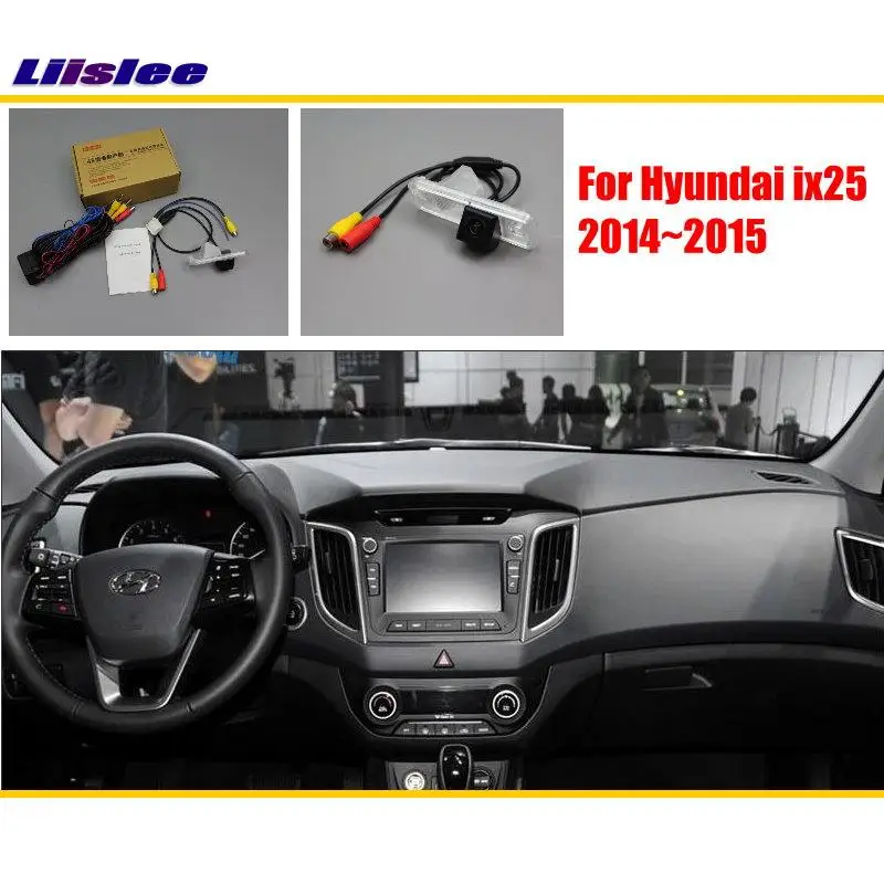 Liislee для Hyundai ix25 2014 ~ 2015 оригинальный совместимый экран/камера заднего вида