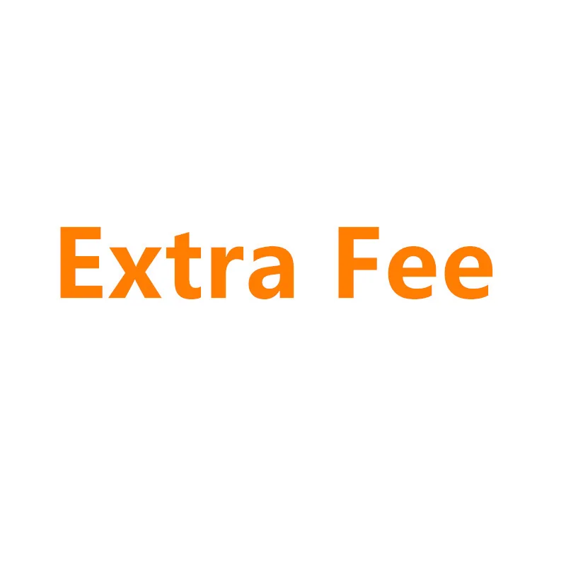 

Extra Fee