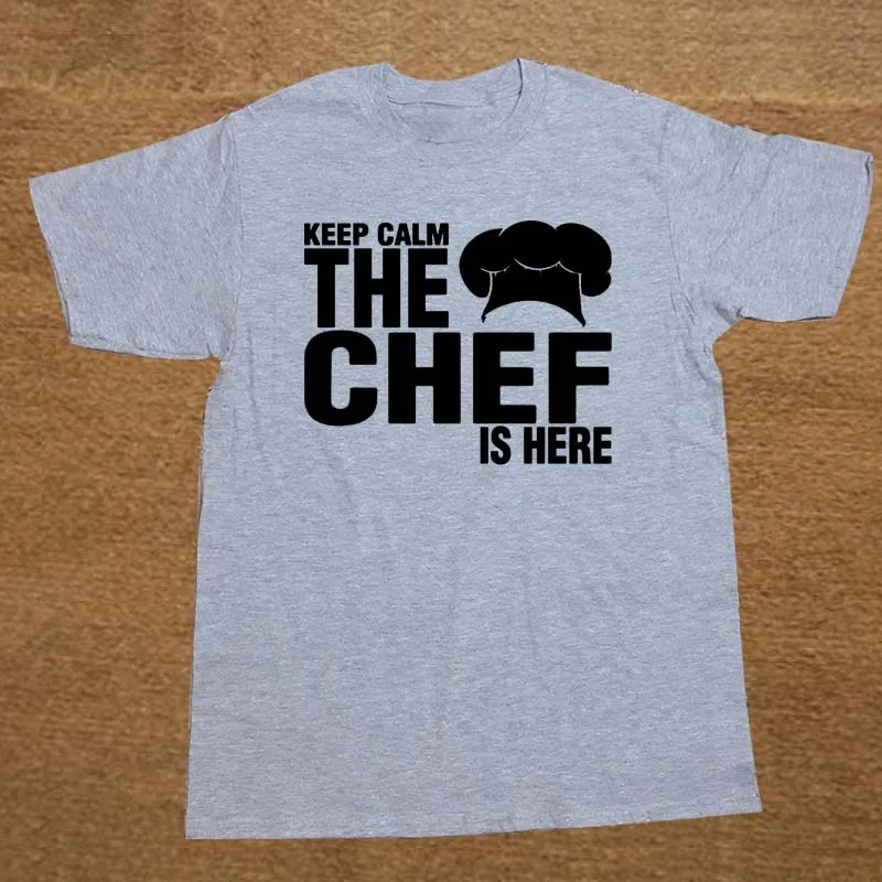 GRAY Забавная Футболка Keep Calm The Chef Is Here хлопковые футболки с короткими рукавами мужские футболки Camisetas Masculina - Цвет: GRAY