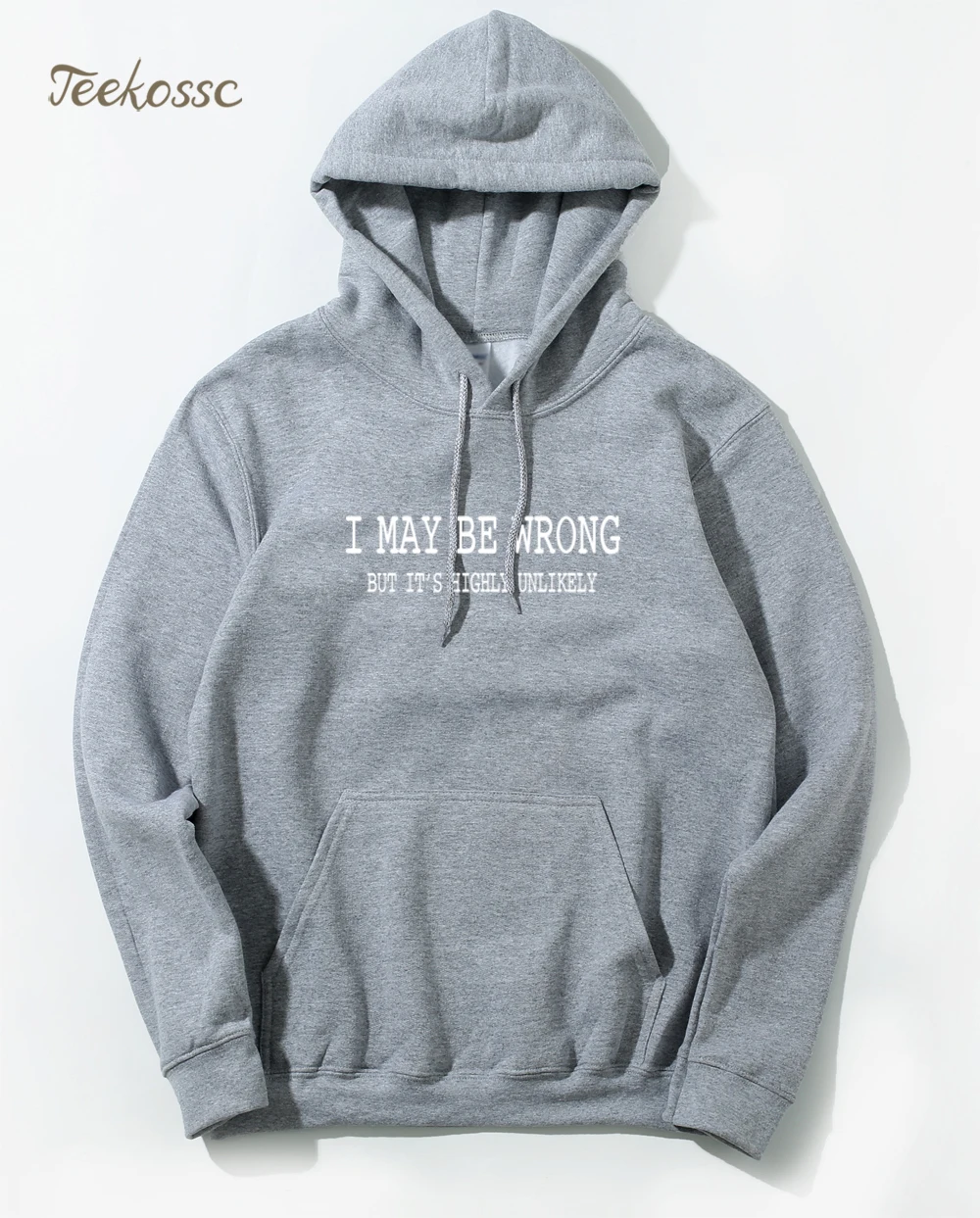 

I May Be Wrong- But It's Unlikely Funny Hoodie Hoodies Sweatshirt Men 2020 Winter Autumn Hooded Hoody Letter Print High Quality