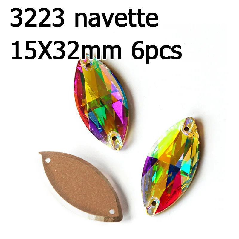 Navette 15x32mm 6pcs Кристалл AB пришить стразы различные Стразы радужные бусины Стразы для шитья ювелирных изделий платье гимнастика украшения одежды - Цвет: Navette 15x32mm 6pcs