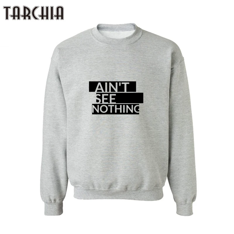 

TARCHIA 2021 New Fashion Men Hoodies Letters Printed AIN'T SEE NOTHING Hoodie Sweatshirt Men Hoody Sudadera Mujer Sweatshirts